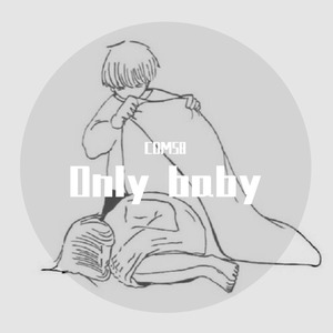 Only baby