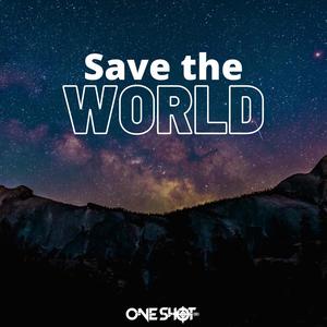 Save The World (Explicit)
