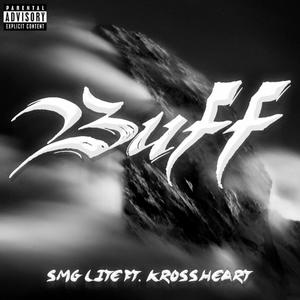 Buff (feat. Krossheart) [Explicit]