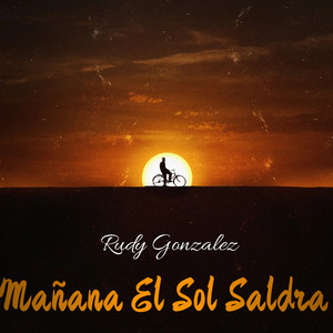 Mañana El Sol Saldra (Explicit)