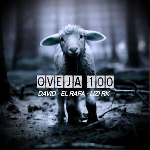 Oveja 100 (feat. David & El Rafa) (Explicit)
