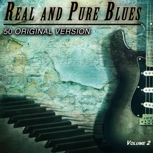 Real and Pure Blues,vol.2 - 50 Original Version