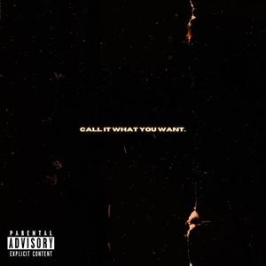 Call it what you want.. (Explicit)