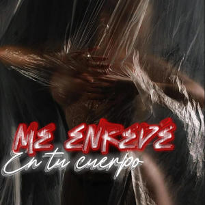 Me enredé en tu cuerpo (Audio Oficial)