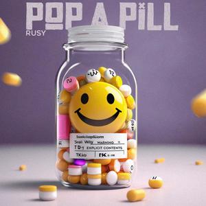 POP A PILL (Explicit)