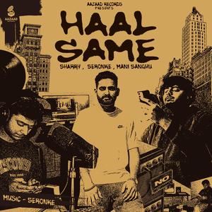 Haal Same (feat. Mani Sanghu & Sharry) (Explicit)