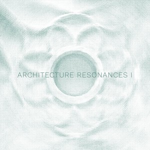 Architecture Resonances - I