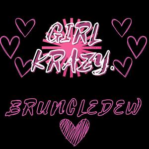 GIRL KRAZY (Explicit)
