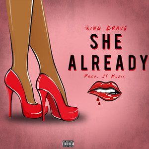 She Already (Explicit)