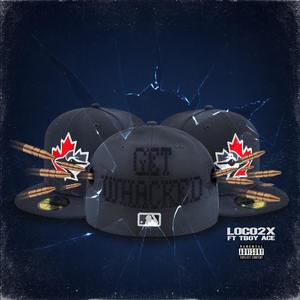 Get Whacked(feat. Tboy Ace) (Explicit)