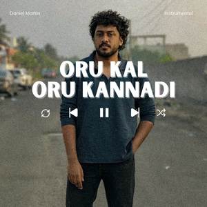 Oru Kal Oru Kannadi (Instrumental)