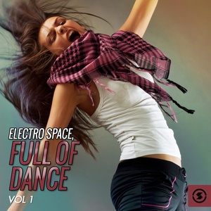 Electro Space, Full of Dance, Vol. 1