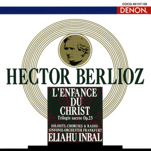 エリアフ・インバル - 宗教的三部作《キリストの幼年時代》作品25 第1部: ヘロデ王の夢 ヘロデ王のアリア [第3場] : (ヘロデ、ポリドールス)