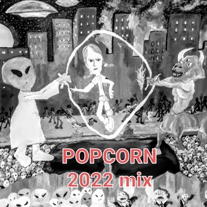 Popcorn (2022 Mix)