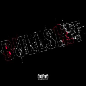Bullsh*t (feat. Ke$hun) (Explicit)