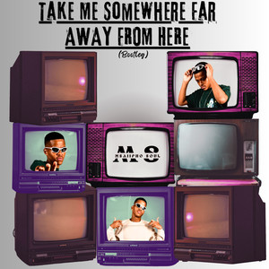 Take Me Somewhere Far Away from Here (Bootleg)