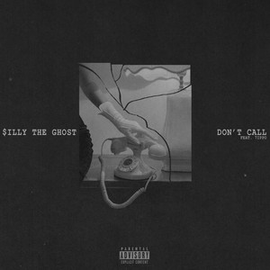 DON'T CALL (feat. 7ippo) [Explicit]