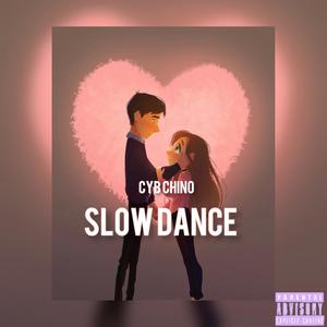 Slow Dance (Explicit)