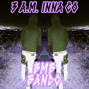 3 A.M. Inna Co (Explicit)