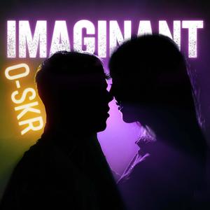 O-SKR IMAGINANT (Explicit)