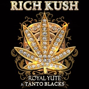 Rich Kush(feat. Tanto Blacks)