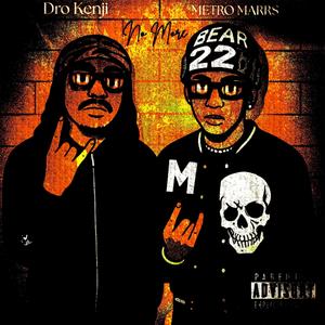 No More (feat. Dro Kenji) (Explicit)