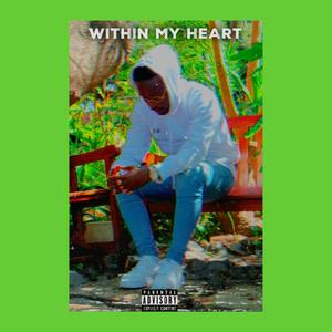 Within My Heart (Explicit)