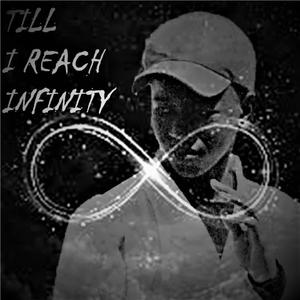 Till I Reach Infinity