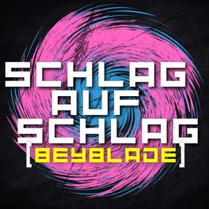 Schlag auf Schlag (Beyblade)