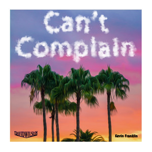 Can't Complain (Explicit)