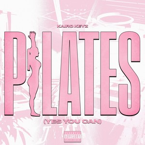 PILATES (YES YOU CAN) (Explicit)