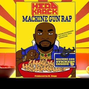 Headkrack - Machine Gun Rap (Explicit)