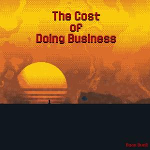 The Cost of Doing Business