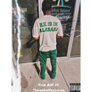 Sick AsF (feat. TwinnDaProducer) [Explicit]