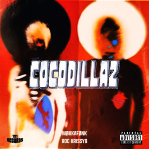 Cocodillaz (Explicit)