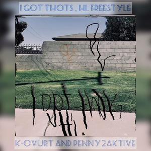 I got thots, Hi. (feat. Penny2Aktive) [Explicit]