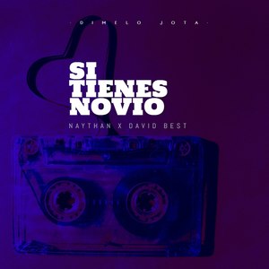 Si Tienes Novio (Explicit)