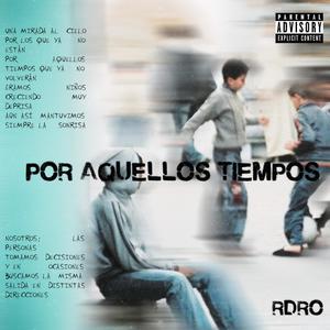 Por aquellos tiempos (Explicit)