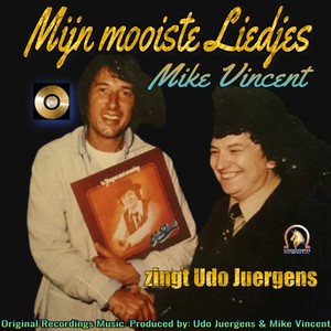 De Mooiste Liedjes - Mike Vincent Zingt Udo Jürgens (2022 Remastered Remix)