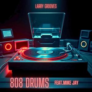 808 Drums (feat. Mike Jay) (Explicit)