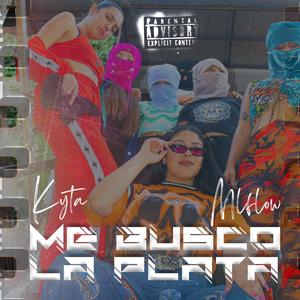 ME BUSCO LA PLATA (feat. MLFLOW) [Explicit]