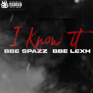 I Know It (Explicit)