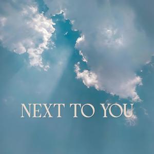 Next to you