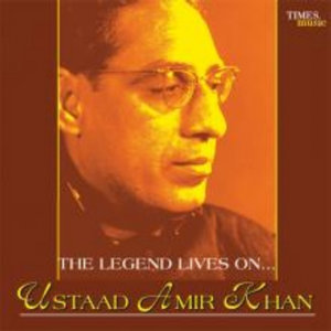 The Legend Lives on - Ustad Amir Khan