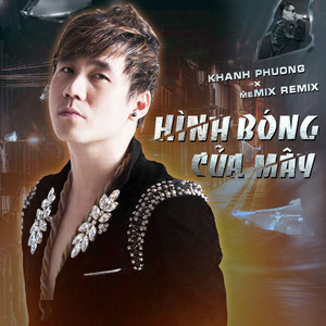 Hình Bóng Của Mây (Remix)