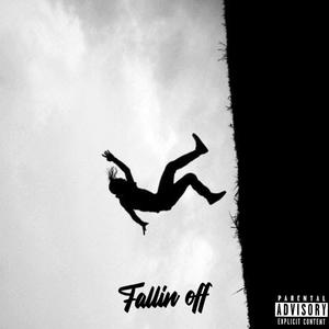 Fallin off (Explicit)