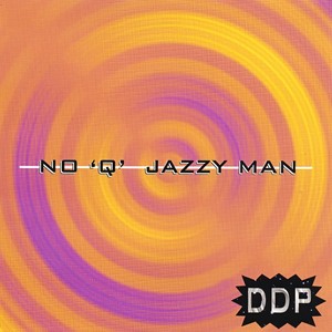 No 'q' Jazzy Man