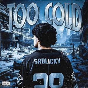 Too Cold (Explicit)