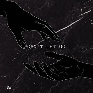 Can't Let Go