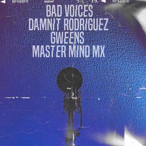 Bad Voices cypher. (feat. Master Mind Mx & Damnit Rodriguez) (Explicit)